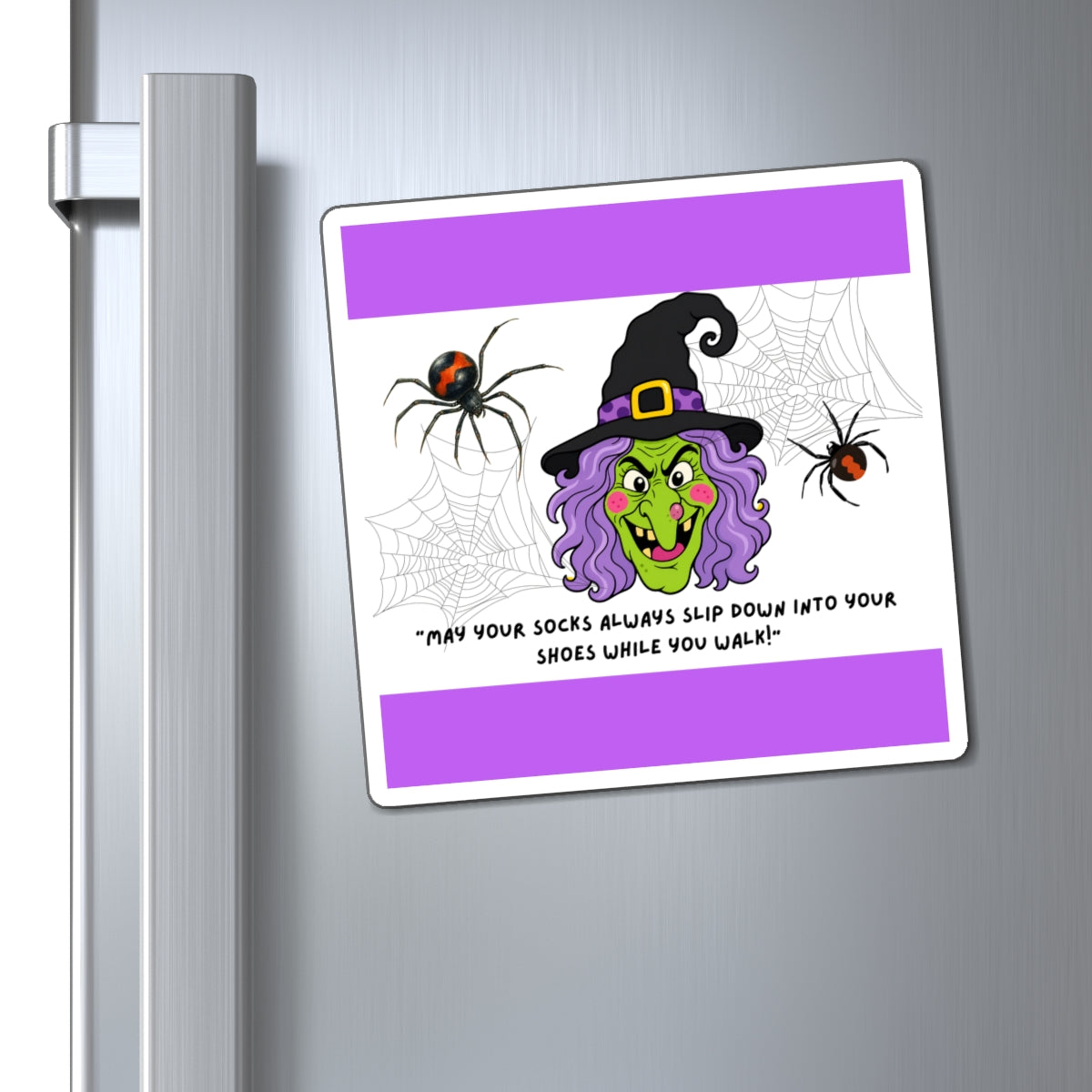 Funny Halloween Witch Magnets – “May Your Socks Always Slip Down Into Your Shoes While You Walk”